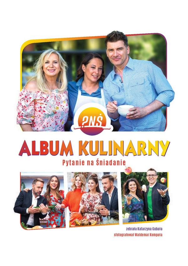 Pytanie na śniadanie Album kulinarny autor Katarzyna Gubała